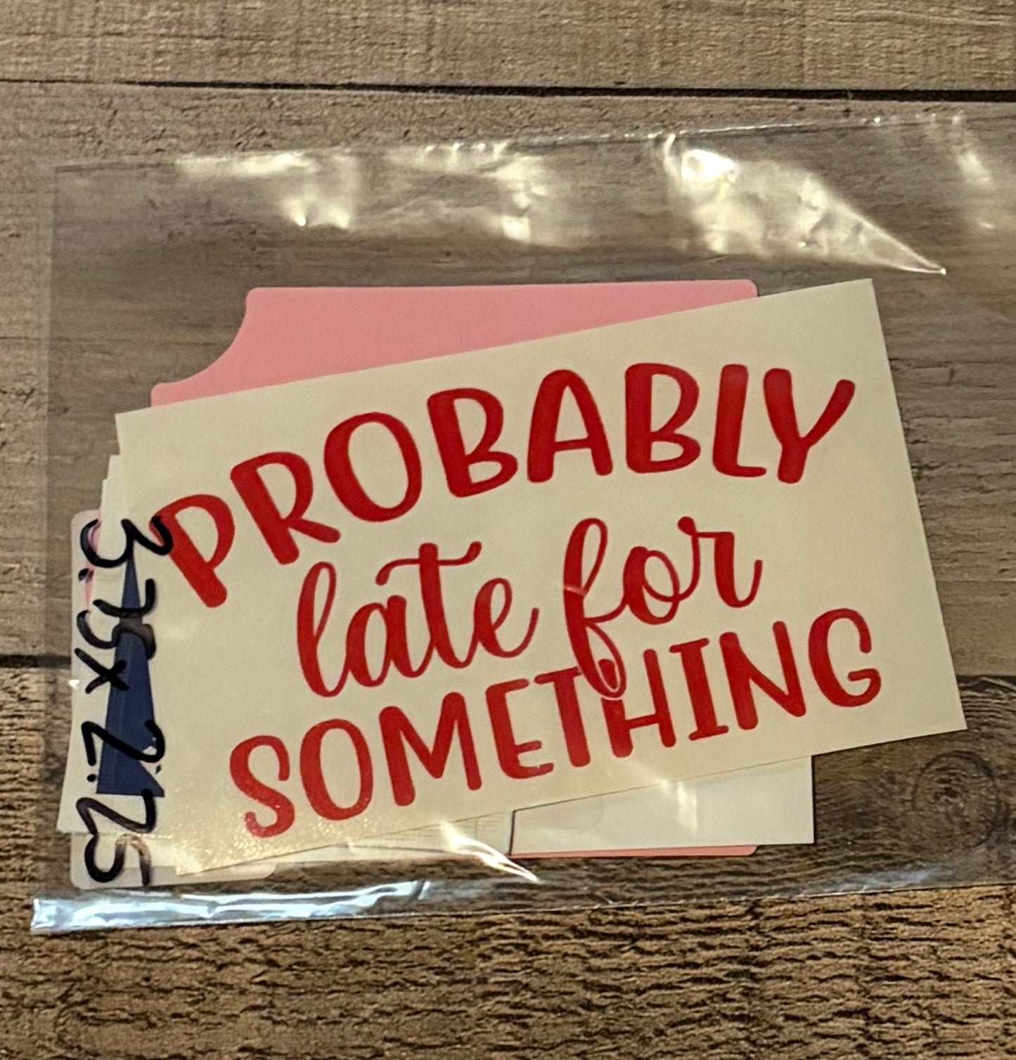 Probably Late