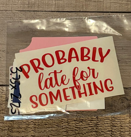 Probably Late